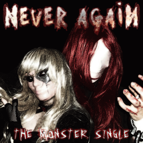 Never Again : The Monster Single